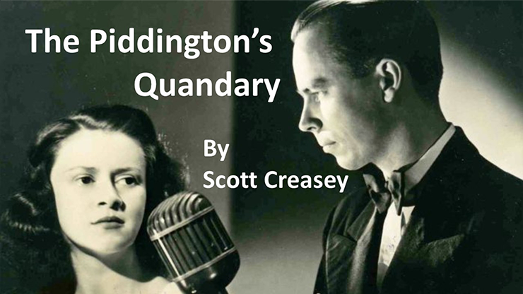 The Piddington's Quandary by Scott Creasey - Video Download